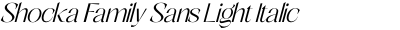 Shocka Family Sans Light Italic